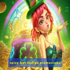 spicy bet codigo promocional